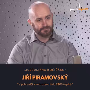 Jiří Piramovský – Muzeum Na Kočičáku: V pohraničí bylo 9100 řopíků