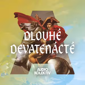 Dlouhé devatenácté: Průmyslová revoluce - zázrak zvaný pára | Díl 1/2