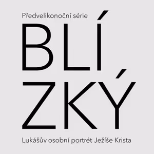 Blízký Ježíš - Dospívání (1)