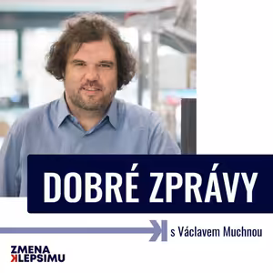 Co byznysu přinese Druhá ekonomická transformace? s Václavem Muchnou