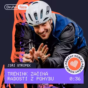 36# Jirka Střípek: Trénink začíná radostí z pohybu