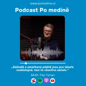 #40 Ortoped a podnikatel Filip Toman: „Zašedlé a zmačkané pláště jsou pro lékaře nedůstojné, tam to všechno začalo.“