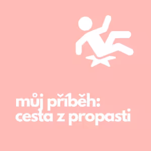 28. Můj příběh: cesta z propasti