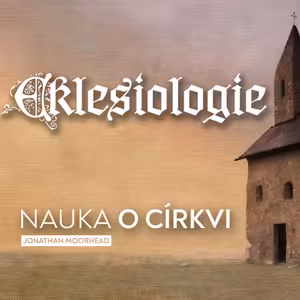 #21 Církevní kázeň | Eklesiologie