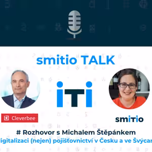 S Michalem Štěpánkem o digitalizaci (nejen) pojišťovnictví v Česku a Švýcarsku