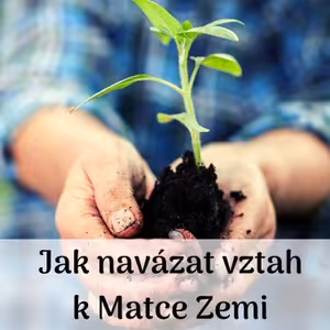 Podcast 12 - Matce Zemi