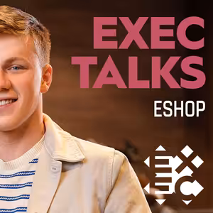#1 EXEC Talks: Václav Staněk (CEO, Vasky) - D2C, Botas, impérium značek a omnichannel