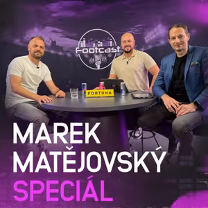 Marek Matějovský | FOOTCAST Speciál #154