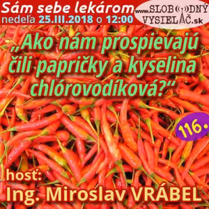 Sám sebe lekárom 116 - 2018-03-25 „Ako nám prospievajú čili papričky a kyselina chlórovodíková?“