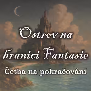 Četba na pokračování: Ostrov na hranici Fantasie Část 1