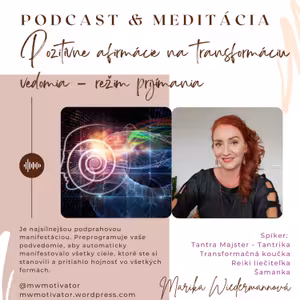 Transformácia - pozitívne afirmácie pre prijímanie, režim prijímania