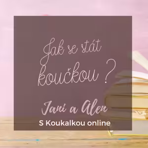 O koučování v životě i studiu: Jak se stát koučkou?