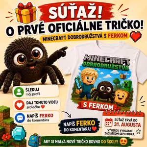 🎁 SÚŤAŽ! Darujem prvé oficiálne tričko Minecraft Dobrodružstvá s Ferkom! 🕷️❤️