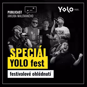 Publicast SPECIÁL: YOLO fest 2026 | festivalové ohlédnutí