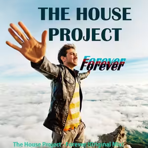The House Project - Forever (Original Mix)