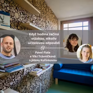 Když hodina začíná otázkou, nikoliv učitelovou odpovědí. #spokojeneatvoriveskoly