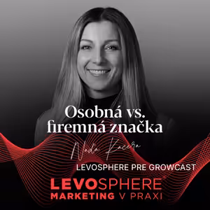 #304 GROWCAST: Osobná vs. firemná značka