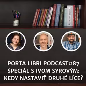 #87: ŠPECIÁL - Ivo Syrový - Kedy nastaviť druhé líce?