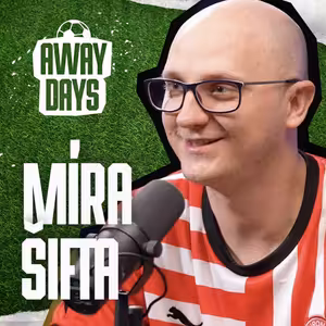 O fotbalových derby, belgické fotbalové kultuře i Slovanu Liberec - Míra Šifta | Away Days #11