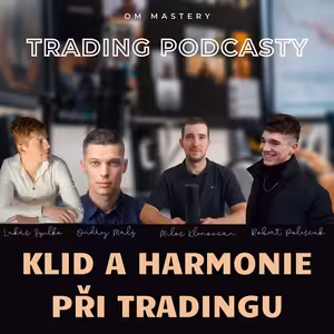 TRADING - KLID A HARMONIE, JAK MOC JE TO DŮLEŽITÉ?