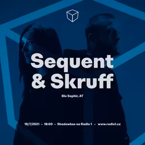 Shadowbox @ Radio 1 18/07/2021: Sequent & Skruff Guestmix