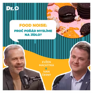 Food noise: Proč pořád myslíme na jídlo? Obezita jako nemoc mozku I Černý