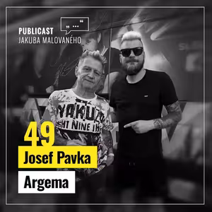 Publicast #49: Josef Pavka | Argema
