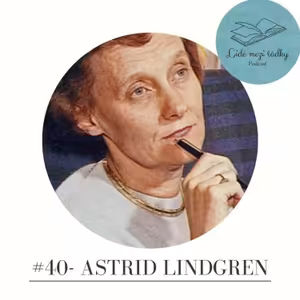 #40 - Astrid Lindgren