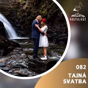 082 TAJNÁ SVATBA V PŘÍRODĚ - Zážitky z akce a oslavný roadtrip