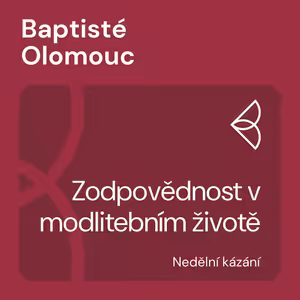 Zodpovědnost v modlitebním životě (1.10.2023)