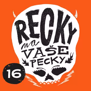 Recky II #16 (host: Matěj Lipský, Projekt Xlll, Krmelec, Masturbace) - Goofy Cow, Echo Theory, 4by6, Yucatan, Maraton