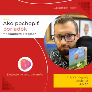 Poriadok v nákupnom procese | Marketing vs. Ego | ep.35