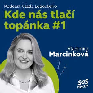 Kde nás tlačí topánka #1 s Vladimírou Marcinkovou