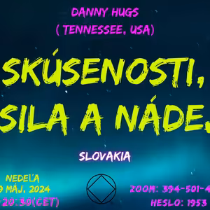 Danny Hugs (Tennessee, USA) Skúsenosti, Sila a Nádej