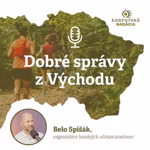 #40 Aká je organizácia horských ultrabehov a čo všetko ponúka Karpatská vandrovka?