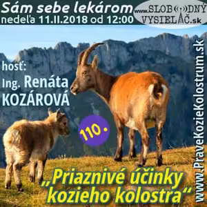 Sám sebe lekárom 110 - 2018-02-11 „Priaznivé účinky kozieho kolostra“