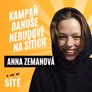 Anna Zemanová: Kampaň Danuše Nerudové na sítích