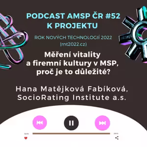 Podcast #52: Měření vitality a firemní kultury v MSP, proč je to důležité?