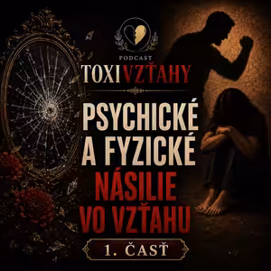 Psychické a fyzické násilie vo vzťahu (komentovaný príbeh)