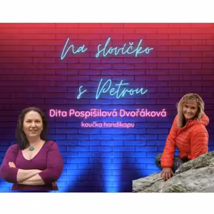 Nejsem krásná, nemůžu na sítě! (koučka handikapu Dita Pospíšilová Dvořáková)