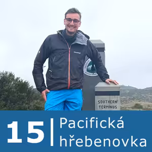 #15 Přechod PCT je směs bolesti a pocitu štěstí – o ultradlouhém treku přes celou Ameriku s Hynkem Bačíkem
