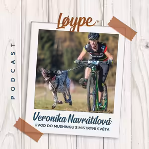 12 | Úvod do mushingu s mistryní světa | Veronika Navrátilová