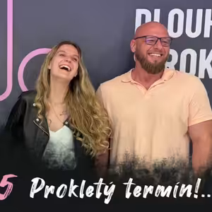 #25 Prokletý termín! /// Měl jsem dočasně berle a začala mě ignorovat! | Dlouhý Široký