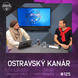 Ostravský kanár| FOOTCAST #125