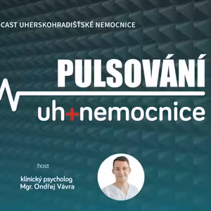 PULSOVÁNÍ - 7. podcast Uherskohradišťské nemocnice