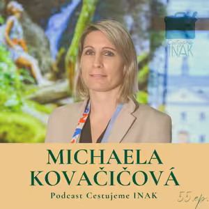 Keby k nám prišlo len 1 % Japoncov, je to pre nás vysoká pridaná hodnota (MICHAELA KOVAČIČOVÁ, 55.epizóda)
