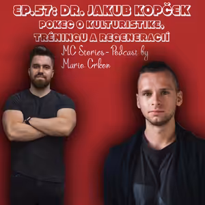 EP.57: Jakub Kopček- Pokec o kulturistike, tréningu a regenerácií