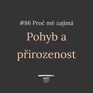 #86 - Zajímavé otázky ohledně přirozeného pohybu