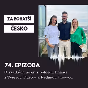#74 O svatbách nejen z pohledu financí s Terezou Tlustou a Radanou Jirsovou.