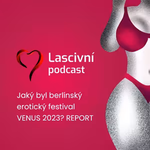 9. díl - Berlínský erotický festival VENUS 2023 = report